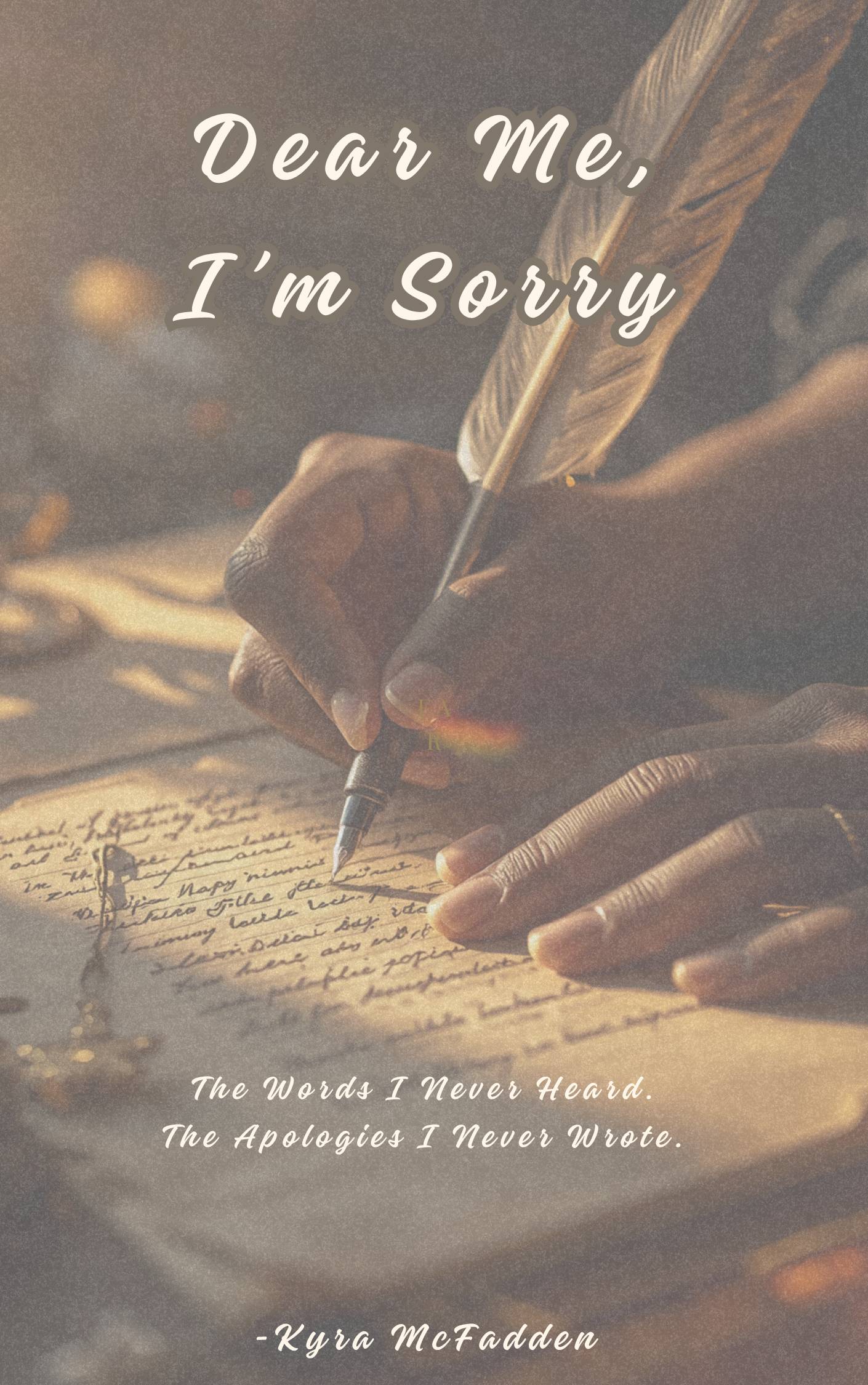 Dear Me, I'm Sorry: The Words I Never Heard, The Apologies I Never Wrote